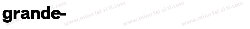 grande字体转换