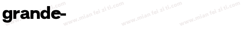 grande字体转换