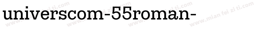 universcom-55roman字体转换