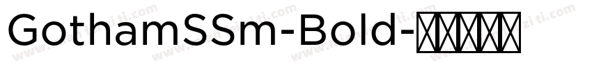 GothamSSm-Bold字体转换