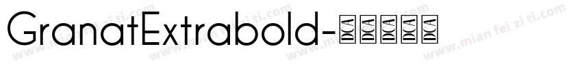 GranatExtrabold字体转换