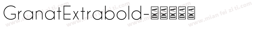 GranatExtrabold字体转换