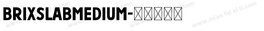 Brixslabmedium字体转换