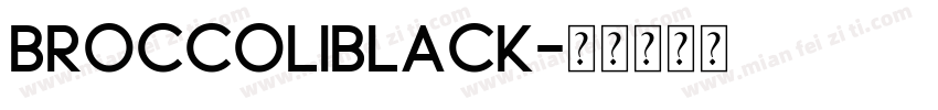 BroccoliBlack字体转换