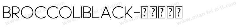BroccoliBlack字体转换