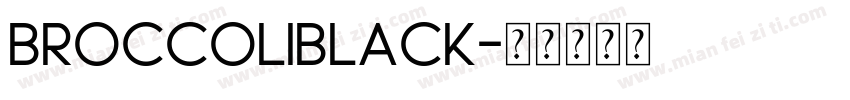 BroccoliBlack字体转换