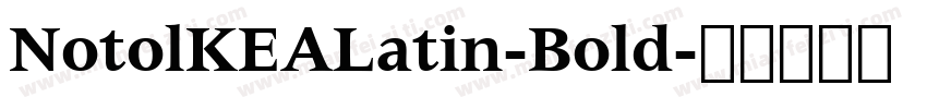 NotolKEALatin-Bold字体转换