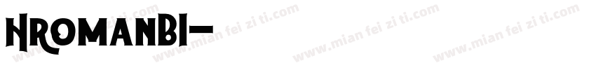 HromanBI字体转换
