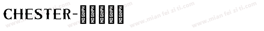 CHESTER字体转换