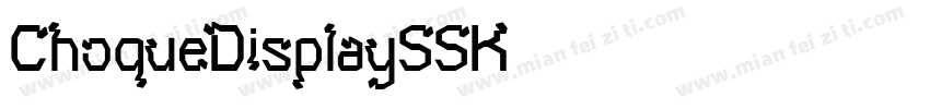 ChoqueDisplaySSK字体转换