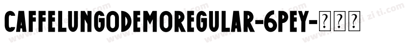 CaffeLungoDemoRegular-6PEY字体转换