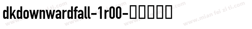 DkDownwardFall-1R00字体转换