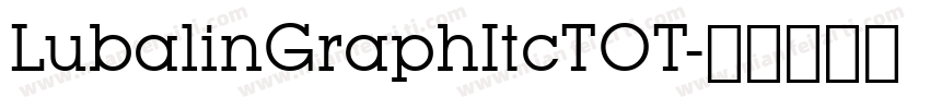 LubalinGraphItcTOT字体转换