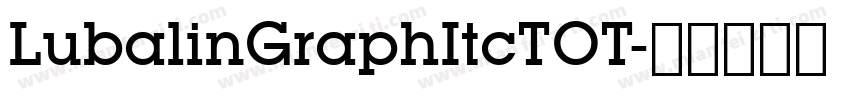 LubalinGraphItcTOT字体转换