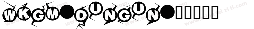 WKGM-Dungun字体转换