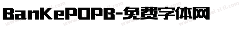 BanKePOPB字体转换