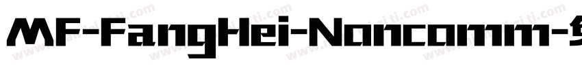 MF-FangHei-Noncomm字体转换