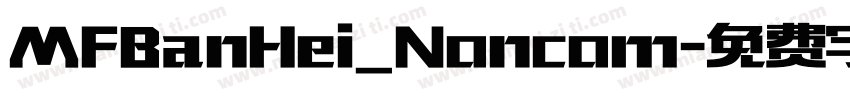 MFBanHei_Noncom字体转换