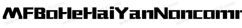 MFBoHeHaiYanNoncommercial字体转换