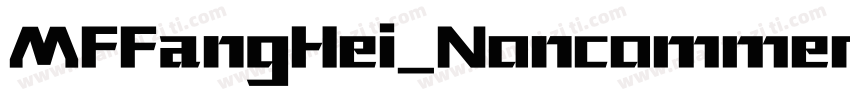 MFFangHei_Noncommerc字体转换