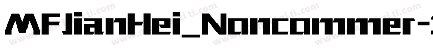 MFJianHei_Noncommer字体转换