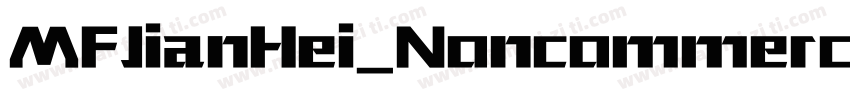 MFJianHei_Noncommerc字体转换