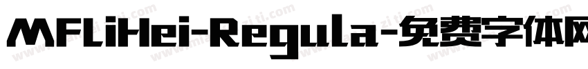 MFLiHei-Regula字体转换