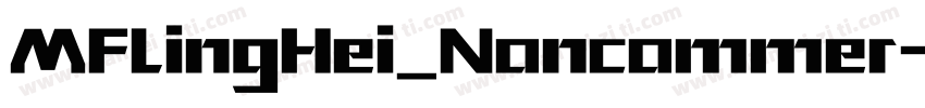 MFLingHei_Noncommer字体转换