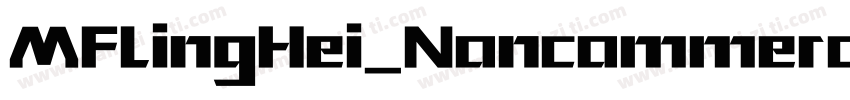 MFLingHei_Noncommerc字体转换