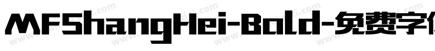 MFShangHei-Bold字体转换