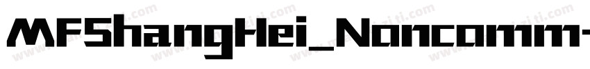 MFShangHei_Noncomm字体转换