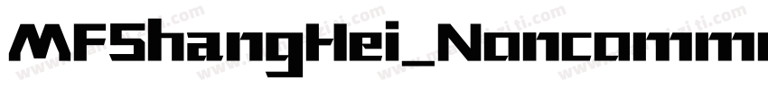 MFShangHei_Noncommer字体转换
