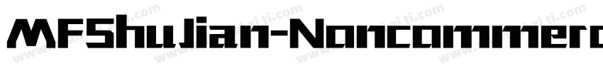 MFShuJian-Noncommercial-Regular字体转换