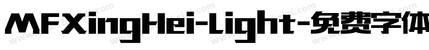 MFXingHei-Light字体转换