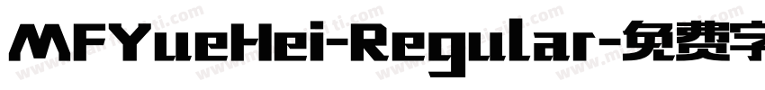 MFYueHei-Regular字体转换