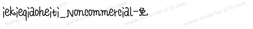 iekieqiaoheiti_Noncommercial字体转换