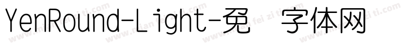 YenRound-Light字体转换