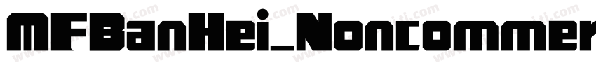 MFBanHei_Noncommer字体转换