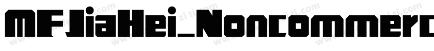 MFJiaHei_Noncommerci字体转换