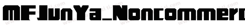 MFJunYa_Noncommerci字体转换