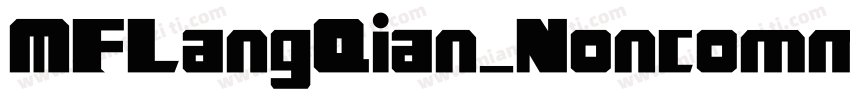 MFLangQian_Noncommercial字体转换