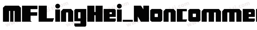 MFLingHei_Noncommerc字体转换