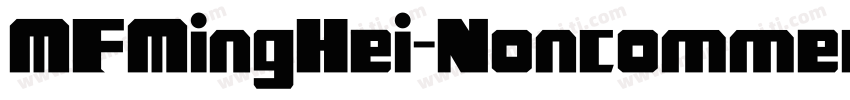 MFMingHei-Noncommerical字体转换