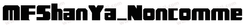 MFShanYa_Noncommeric字体转换