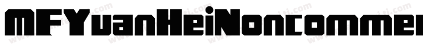 MFYuanHeiNoncommercial字体转换