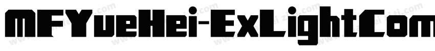 MFYueHei-ExLightCom字体转换