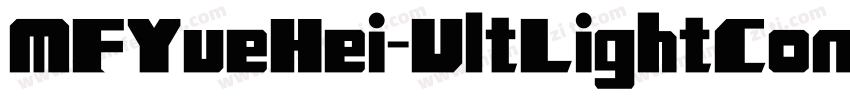 MFYueHei-UltLightCom字体转换