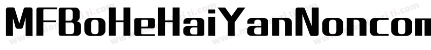MFBoHeHaiYanNoncommercial字体转换