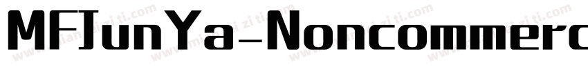 MFJunYa_Noncommercia字体转换