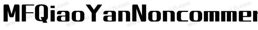 MFQiaoYanNoncommercial字体转换